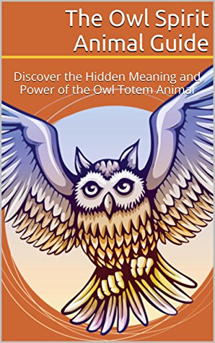 The Wisdom of the Night: Understanding the Mystical Symbolism of the Owl Spirit Animal